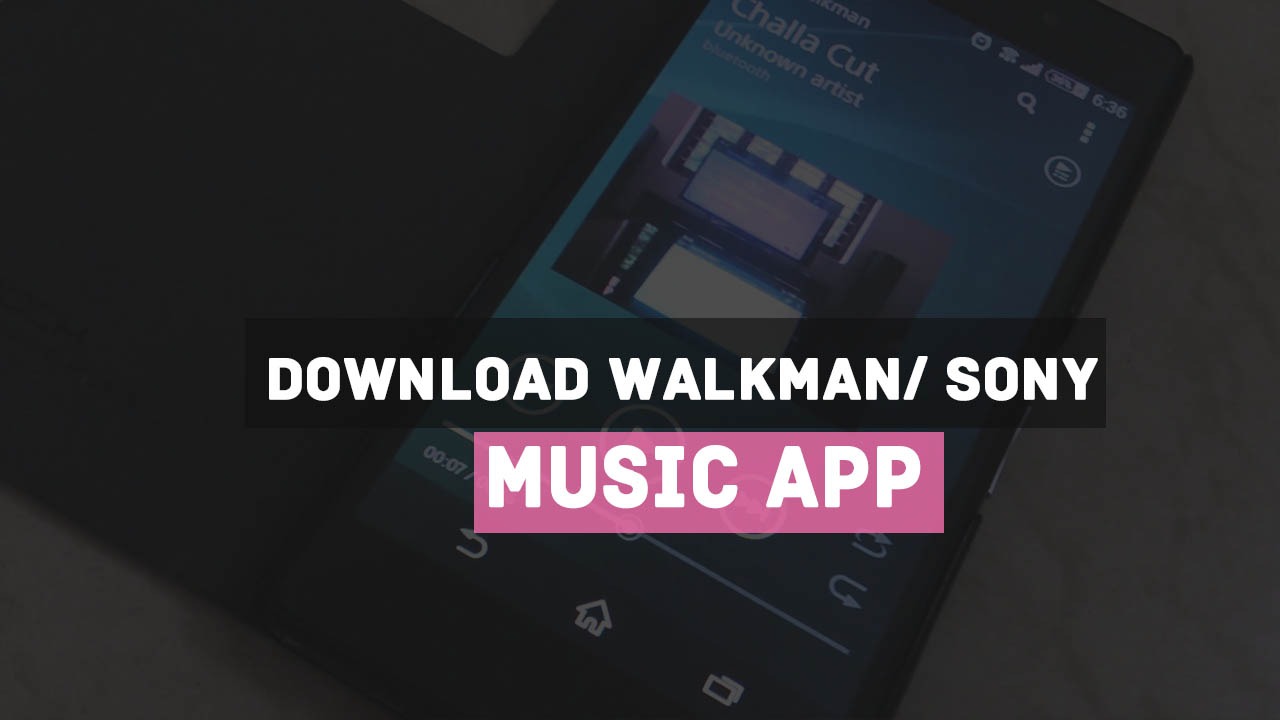 Walkman apk for all android download